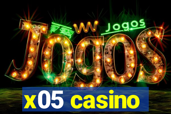 x05 casino